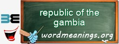 WordMeaning blackboard for republic of the gambia